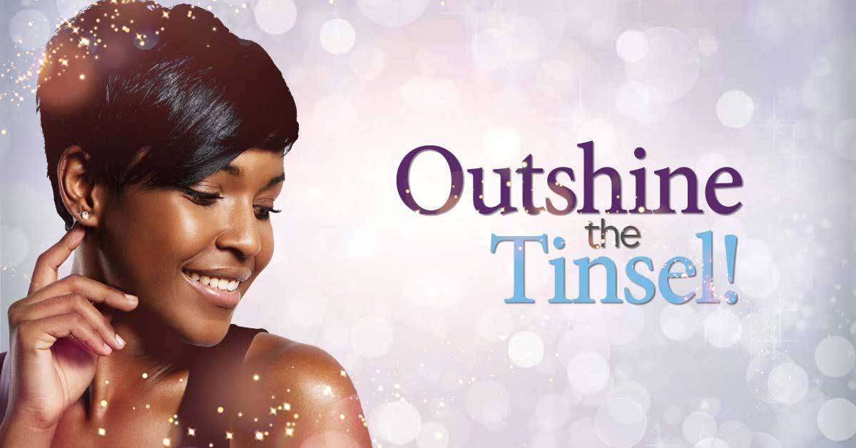 December Specials: Outshine the Tinsel